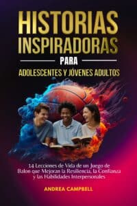 Lecciones poderosas de un juego de balon que mejoran la resiliencia la confianza y las habilidades interpersonales